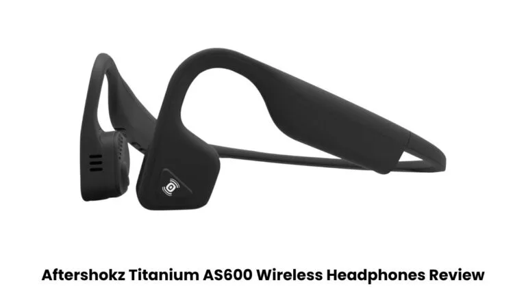 Aftershokz Titanium AS600 Wireless Headphones Review