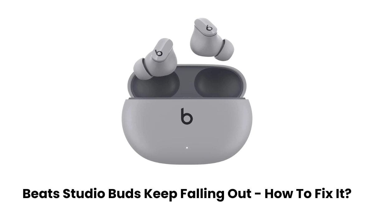 Beats Studio Buds Keep Falling Out
