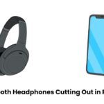 Bluetooth Headphones Cutting Out in Pocket