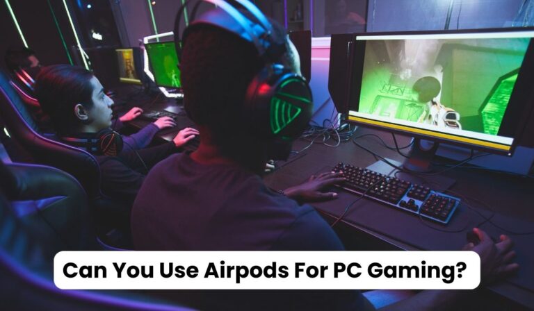 Can You Use Airpods For PC Gaming?