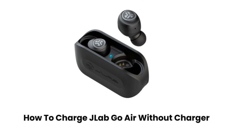 How To Charge JLab Go Air Without Charger