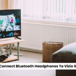 How To Connect Bluetooth Headphones To Vizio Smart TV