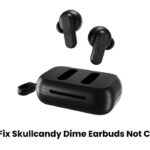 How To Fix Skullcandy Dime Earbuds Not Charging [2023]